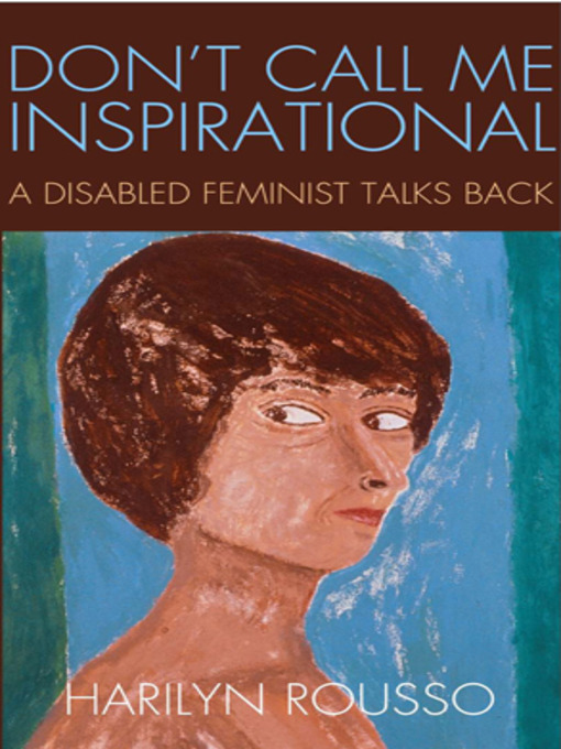 Title details for Don't Call Me Inspirational by Harilyn Rousso - Available